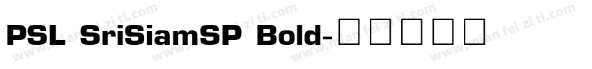 PSL SriSiamSP Bold字体转换